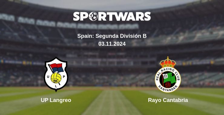 UP Langreo — Rayo Cantabria watch online for free 03.11.2024