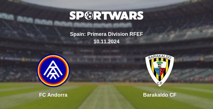 FC Andorra — Barakaldo CF watch online for free 10.11.2024