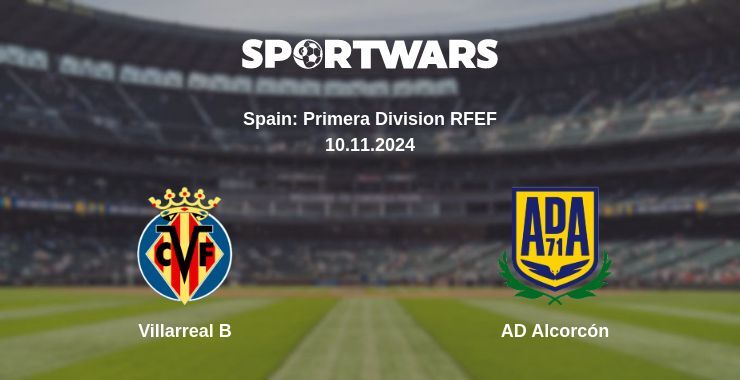 Villarreal B — AD Alcorcón watch online for free 10.11.2024