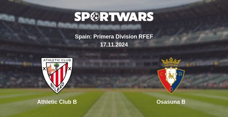 Athletic Club B — Osasuna B watch online for free 17.11.2024