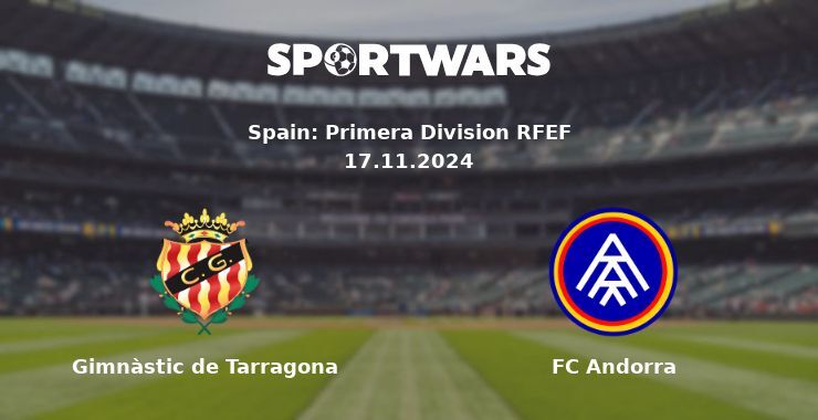 Gimnàstic de Tarragona — FC Andorra watch online for free 17.11.2024