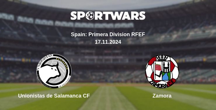 Unionistas de Salamanca CF — Zamora watch online for free 17.11.2024