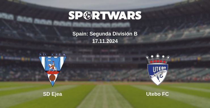 SD Ejea — Utebo FC watch online for free 17.11.2024