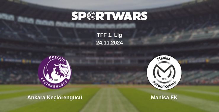 Ankara Keçiörengücü — Manisa FK watch online for free 24.11.2024