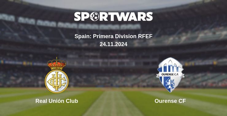 Real Unión Club — Ourense CF watch online for free 24.11.2024