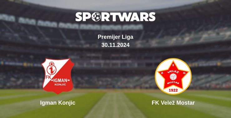 Igman Konjic — FK Velež Mostar watch online for free 30.11.2024