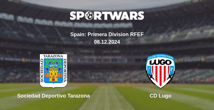 Sociedad Deportivo Tarazona — CD Lugo watch online for free 08.12.2024