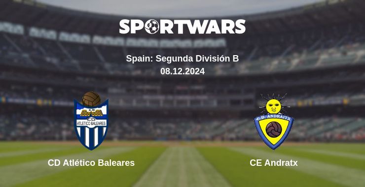 CD Atlético Baleares — CE Andratx watch online for free 08.12.2024