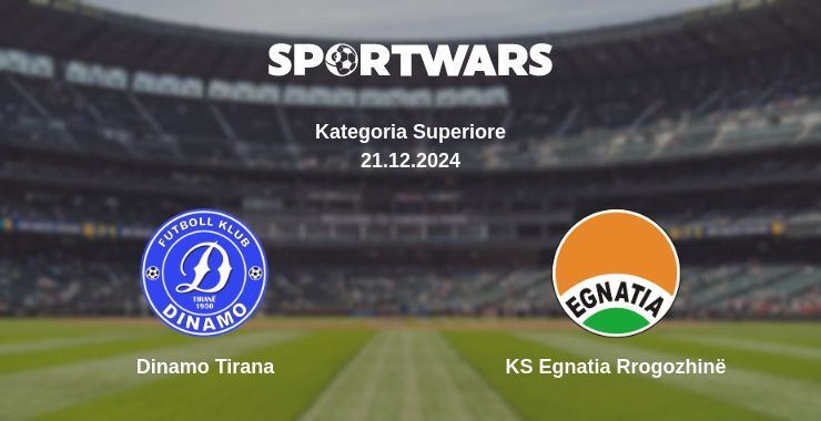 Dinamo Tirana — KS Egnatia Rrogozhinë watch online broadcast, 21.12.2024