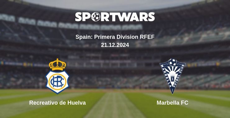 Recreativo de Huelva — Marbella FC watch online broadcast, 21.12.2024