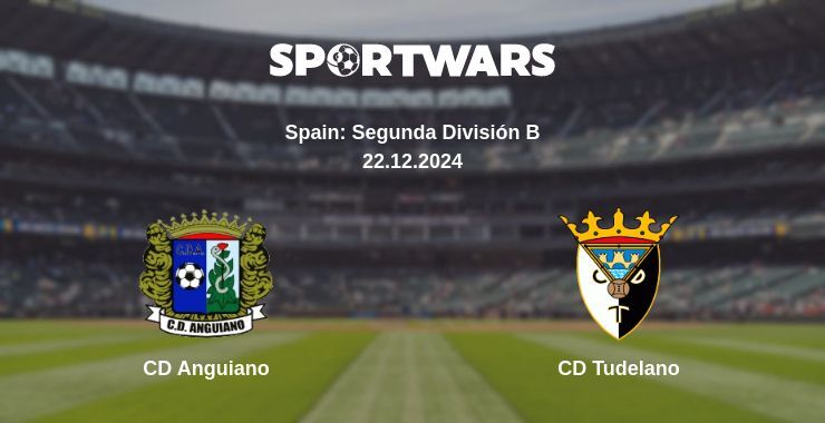 CD Anguiano — CD Tudelano watch online broadcast, 22.12.2024