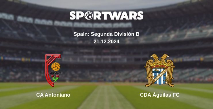 Result of the CA Antoniano — CDA Águilas FC match, 21.12.2024