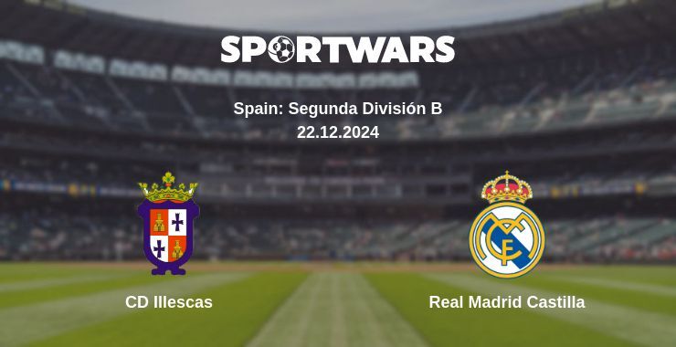 CD Illescas — Real Madrid Castilla watch online broadcast, 22.12.2024