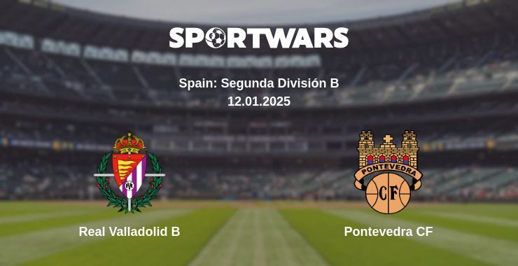 Real Valladolid B — Pontevedra CF watch online broadcast, 12.01.2025