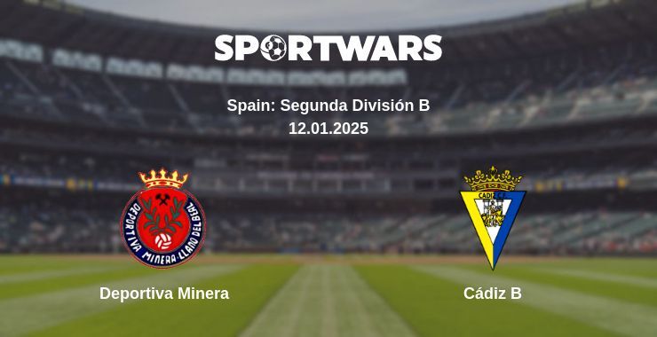 Deportiva Minera — Cádiz B watch online broadcast, 12.01.2025