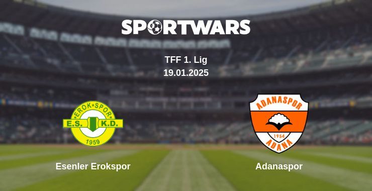 Esenler Erokspor — Adanaspor watch online broadcast, 19.01.2025