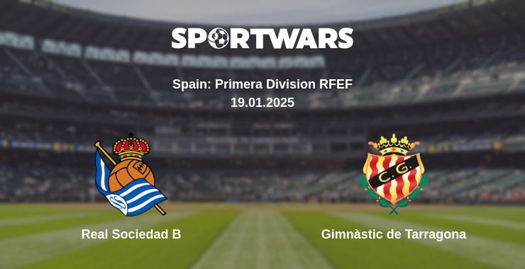 Real Sociedad B — Gimnàstic de Tarragona watch online for free 19.01.2025