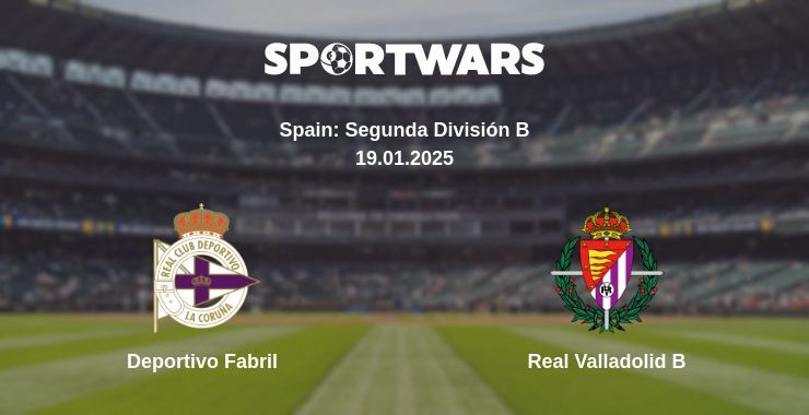 Deportivo Fabril — Real Valladolid B watch online broadcast, 19.01.2025