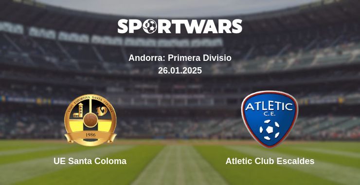 UE Santa Coloma — Atletic Club Escaldes watch online broadcast, 26.01.2025