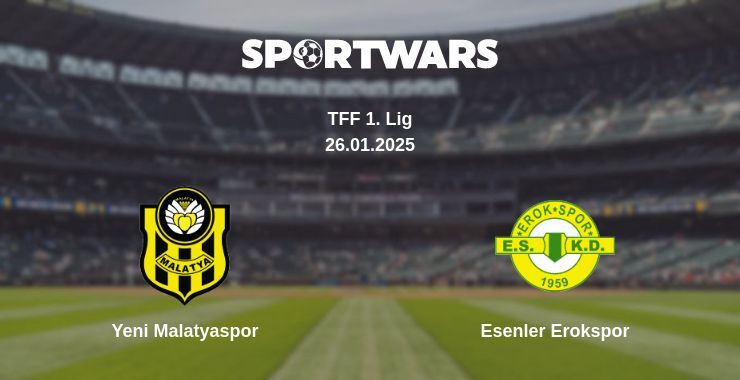 Yeni Malatyaspor — Esenler Erokspor watch online broadcast, 26.01.2025