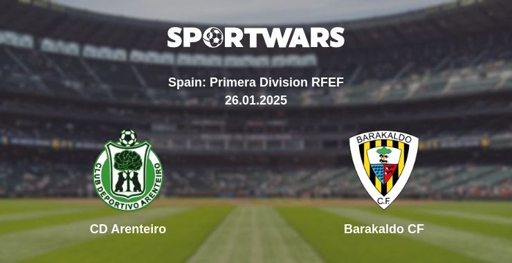 CD Arenteiro — Barakaldo CF watch online broadcast, 26.01.2025