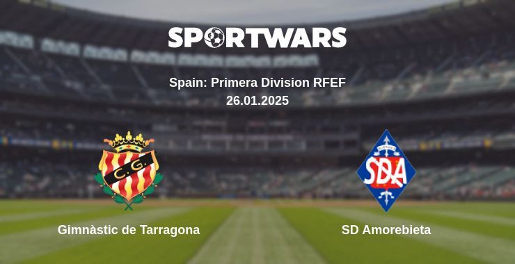 Gimnàstic de Tarragona — SD Amorebieta watch online broadcast, 26.01.2025