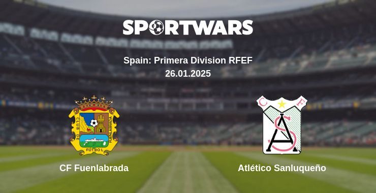 CF Fuenlabrada — Atlético Sanluqueño watch online broadcast, 26.01.2025