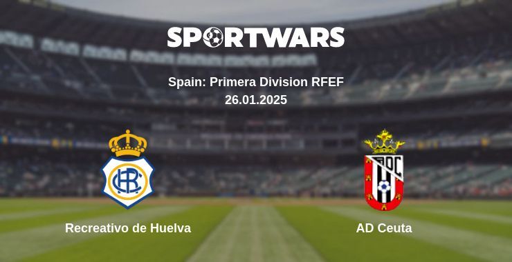 Recreativo de Huelva — AD Ceuta watch online broadcast, 26.01.2025