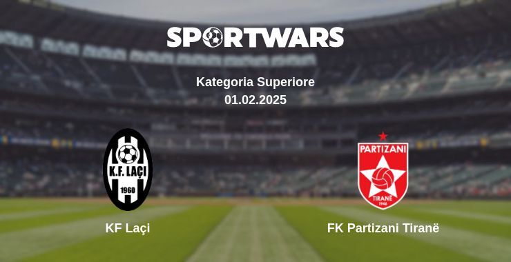 KF Laçi — FK Partizani Tiranë watch online broadcast, 01.02.2025