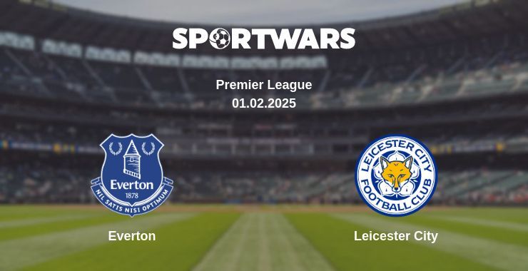 Everton — Leicester City watch online broadcast, 01.02.2025