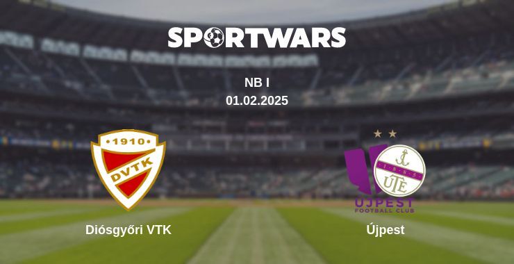 Diósgyőri VTK — Újpest watch online broadcast, 01.02.2025