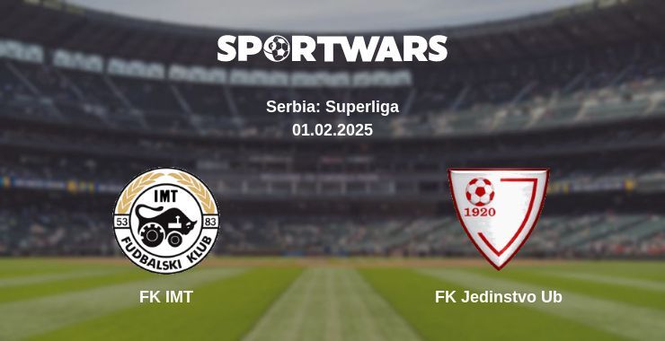 FK IMT — FK Jedinstvo Ub watch online for free 01.02.2025