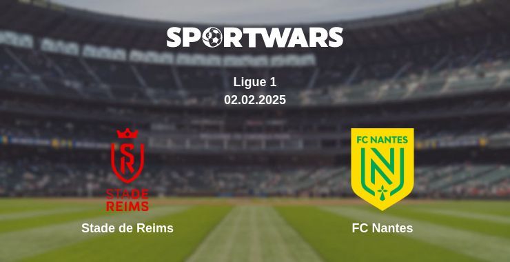 Stade de Reims — FC Nantes watch online for free 02.02.2025