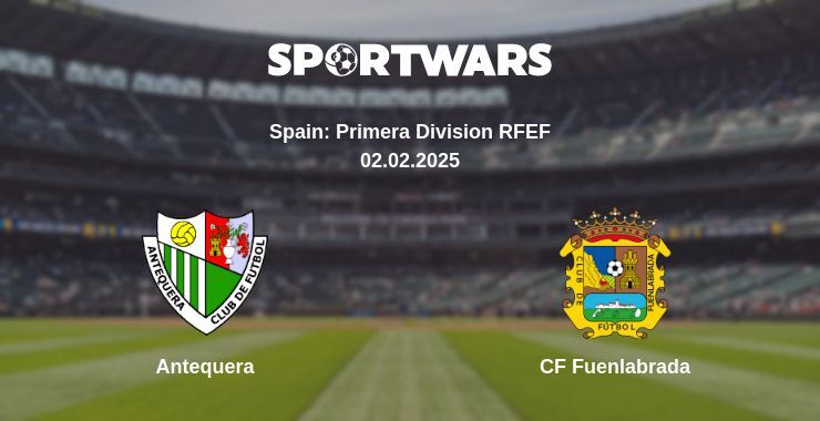 Antequera — CF Fuenlabrada watch online broadcast, 02.02.2025