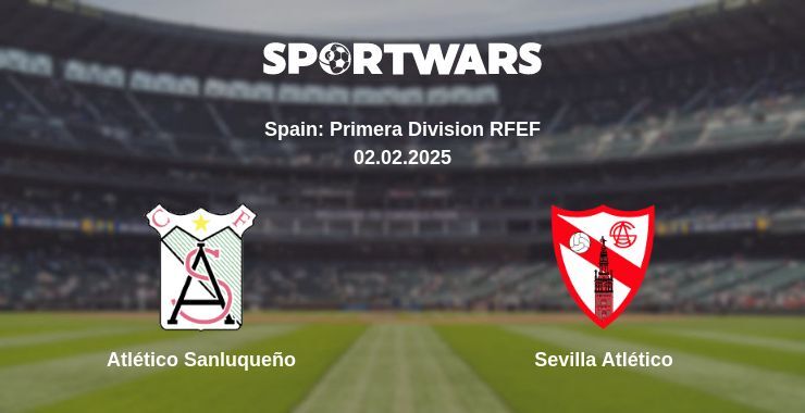 Atlético Sanluqueño — Sevilla Atlético watch online broadcast, 02.02.2025