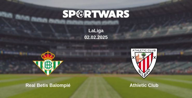 Real Betis Balompié — Athletic Club watch online broadcast, 02.02.2025