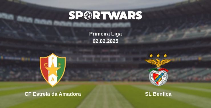 CF Estrela da Amadora — SL Benfica watch online for free 02.02.2025