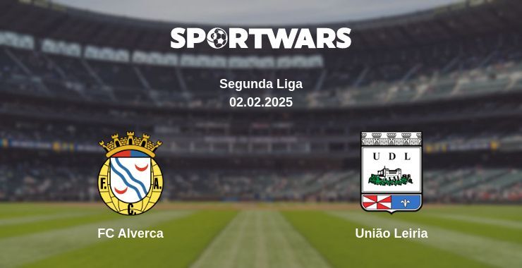 FC Alverca — União Leiria watch online for free 02.02.2025