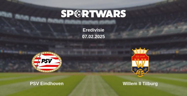 PSV Eindhoven — Willem II Tilburg watch online broadcast, 07.02.2025