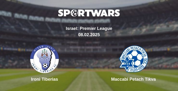 Ironi Tiberias — Maccabi Petach Tikva watch online broadcast, 08.02.2025