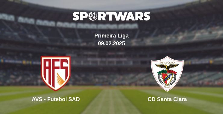 AVS - Futebol SAD — CD Santa Clara watch online broadcast, 09.02.2025