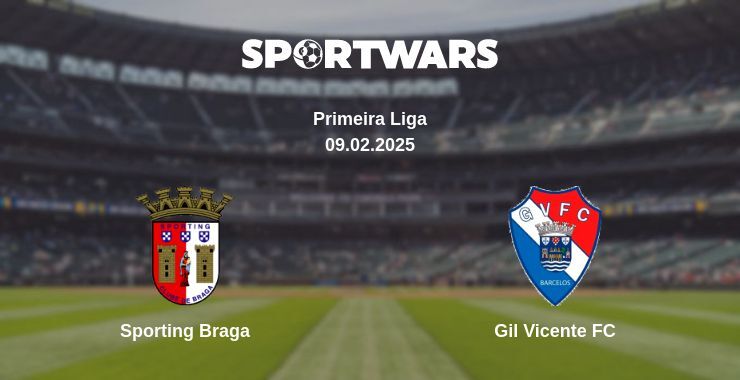 Sporting Braga — Gil Vicente FC watch online for free 09.02.2025