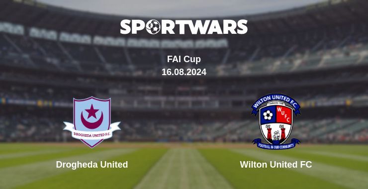 Result of the Drogheda United — Wilton United FC match, 16.08.2024