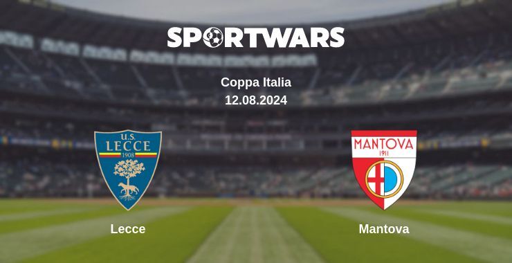 Result of the Lecce — Mantova match, 12.08.2024