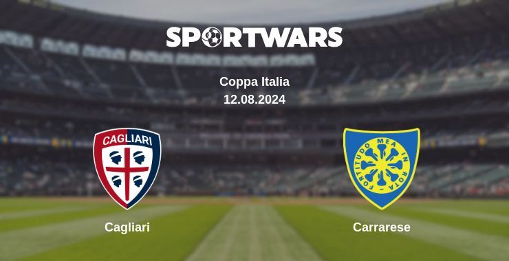 Result of the Cagliari — Carrarese match, 12.08.2024