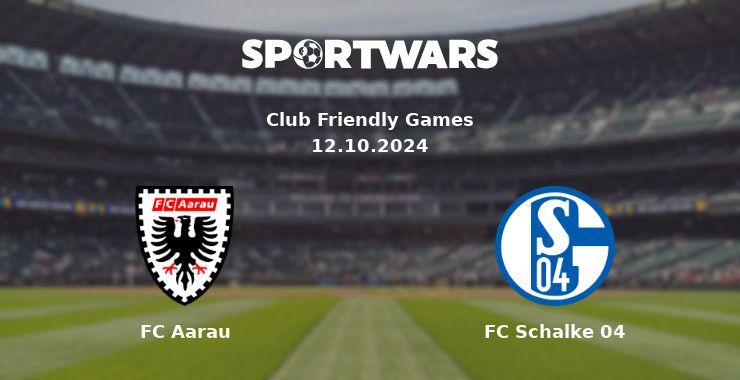 FC Aarau — FC Schalke 04 watch online for free 12.10.2024