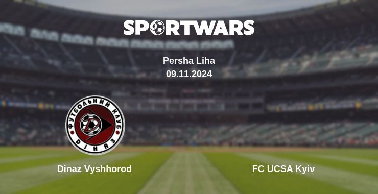 Dinaz Vyshhorod — FC UCSA Kyiv watch online for free 09.11.2024