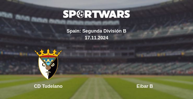 CD Tudelano — Eibar B watch online for free 17.11.2024