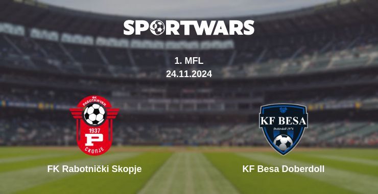 FK Rabotnički Skopje — KF Besa Doberdoll watch online for free 24.11.2024