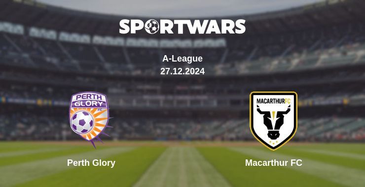 Perth Glory — Macarthur FC watch online broadcast, 27.12.2024